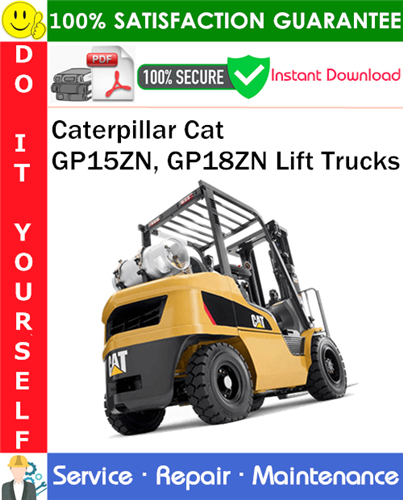 Caterpillar Cat GP15ZN, GP18ZN Lift Trucks Service Repair Manual