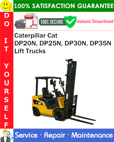 Caterpillar Cat DP20N, DP25N, DP30N, DP35N Lift Trucks Service Repair Manual