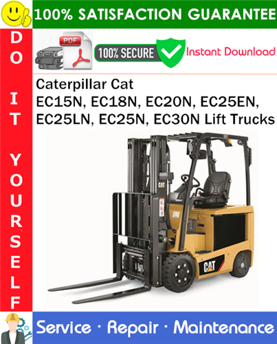 Caterpillar Cat EC15N, EC18N, EC20N, EC25EN, EC25LN, EC25N, EC30N Lift Trucks Service Repair Manual