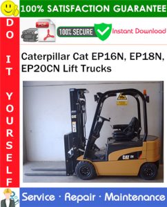 Caterpillar Cat EP16N, EP18N, EP20CN Lift Trucks Service Repair Manual