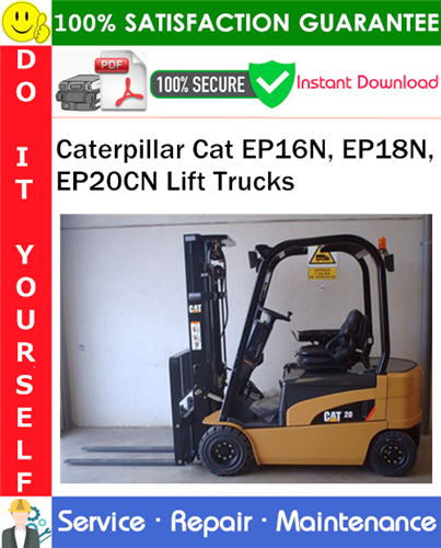 Caterpillar Cat EP16N, EP18N, EP20CN Lift Trucks Service Repair Manual