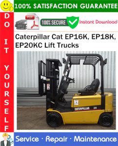 Caterpillar Cat EP16K, EP18K, EP20KC Lift Trucks Service Repair Manual