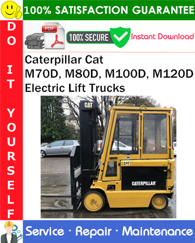 Caterpillar Cat M70D, M80D, M100D, M120D Electric Lift Trucks Service Repair Manual