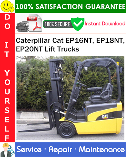 Caterpillar Cat EP16NT, EP18NT, EP20NT Lift Trucks Service Repair Manual