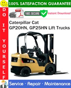 Caterpillar Cat GP20HN, GP25HN Lift Trucks Service Repair Manual