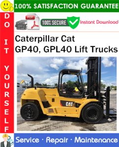 Caterpillar Cat GP40, GPL40 Lift Trucks Service Repair Manual