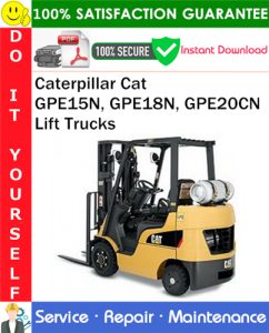 Caterpillar Cat GPE15N, GPE18N, GPE20CN Lift Trucks Service Repair Manual