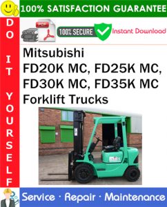 Mitsubishi FD20K MC, FD25K MC, FD30K MC, FD35K MC Forklift Trucks Service Repair Manual