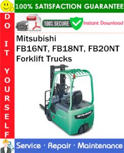 Mitsubishi FB16NT, FB18NT, FB20NT Forklift Trucks Service Repair Manual