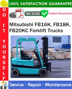 Mitsubishi FB16K, FB18K, FB20KC Forklift Trucks Service Repair Manual