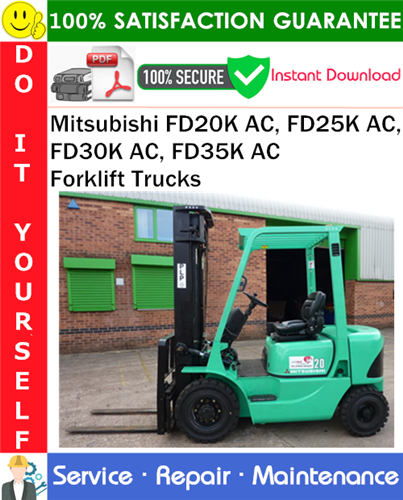 Mitsubishi FD20K AC, FD25K AC, FD30K AC, FD35K AC Forklift Trucks Service Repair Manual