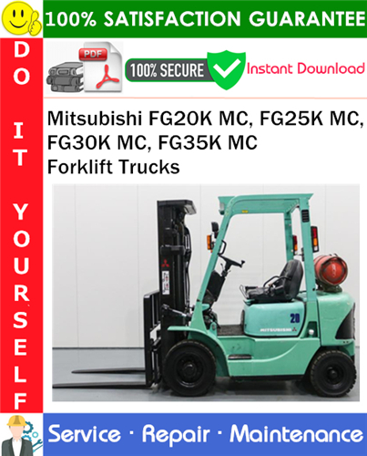 Mitsubishi FG20K MC, FG25K MC, FG30K MC, FG35K MC Forklift Trucks Service Repair Manual