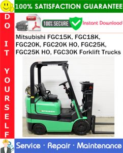 Mitsubishi FGC15K, FGC18K, FGC20K, FGC20K HO, FGC25K, FGC25K HO, FGC30K Forklift Trucks