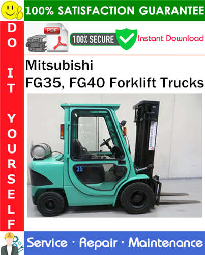 Mitsubishi FG35, FG40 Forklift Trucks Service Repair Manual