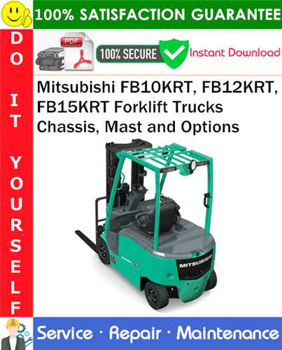 Mitsubishi FB10KRT, FB12KRT, FB15KRT Forklift Trucks Chassis, Mast and Options