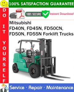 Mitsubishi FD40N, FD45N, FD50CN, FD50N, FD55N Forklift Trucks Service Repair Manual