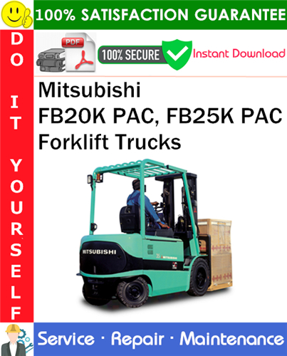 Mitsubishi FB20K PAC, FB25K PAC Forklift Trucks Service Repair Manual