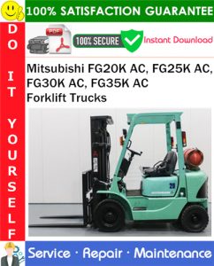 Mitsubishi FG20K AC, FG25K AC, FG30K AC, FG35K AC Forklift Trucks Service Repair Manual