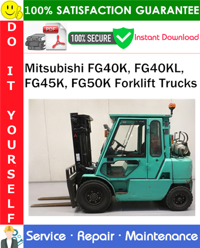 Mitsubishi FG40K, FG40KL, FG45K, FG50K Forklift Trucks Service Repair Manual