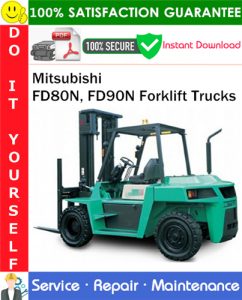 Mitsubishi FD80N, FD90N Forklift Trucks Service Repair Manual