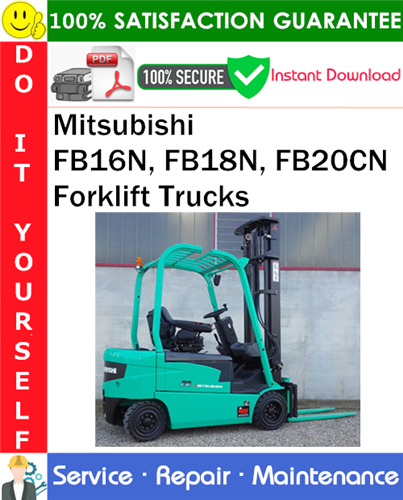 Mitsubishi FB16N, FB18N, FB20CN Forklift Trucks Service Repair Manual