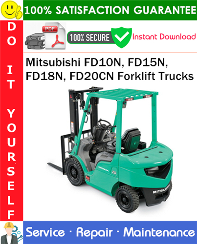 Mitsubishi FD10N, FD15N, FD18N, FD20CN Forklift Trucks Service Repair Manual