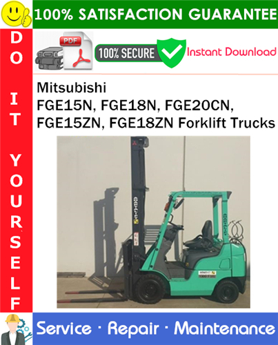 Mitsubishi FGE15N, FGE18N, FGE20CN, FGE15ZN, FGE18ZN Forklift Trucks Service Repair Manual