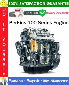 Perkins 100 Series Engine Service Repair Manual