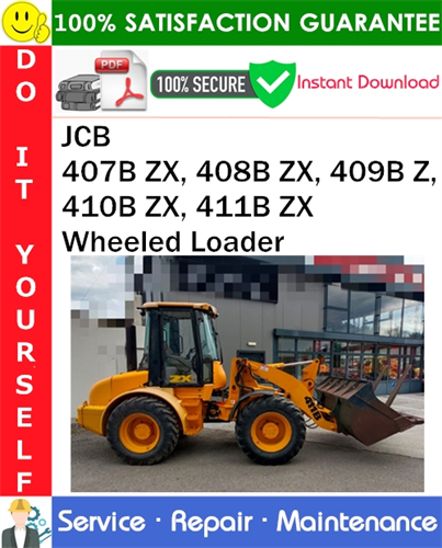 JCB 407B ZX, 408B ZX, 409B Z, 410B ZX, 411B ZX Wheeled Loader